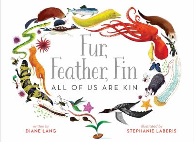 Fur, feather, fin : all of us are kin