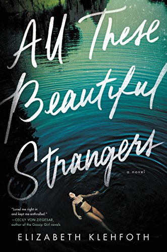 All these beautiful strangers : a novel