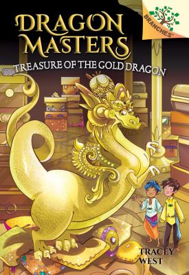 Dragon masters. : Treasure of the Gold Dragaon. 12, Treasure of the Gold Dragon /