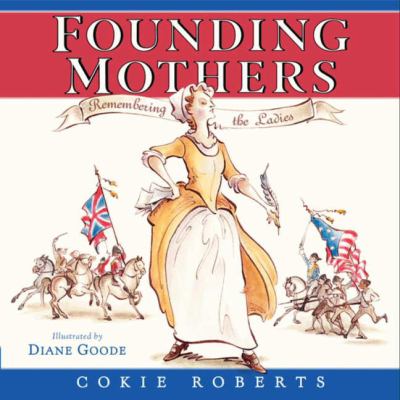 Founding Mothers : remembering the ladies