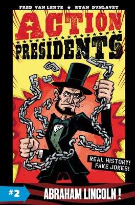 Action presidents. #2, Abraham Lincoln! /