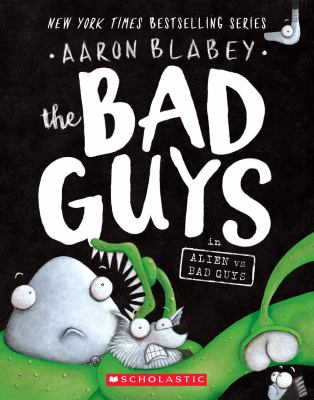 The Bad Guys #6: In Alien Vs. Bad Guys