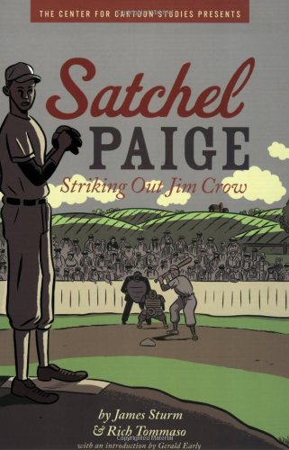 Satchel Paige :Striking Out Jim Crow : striking out Jim Crow