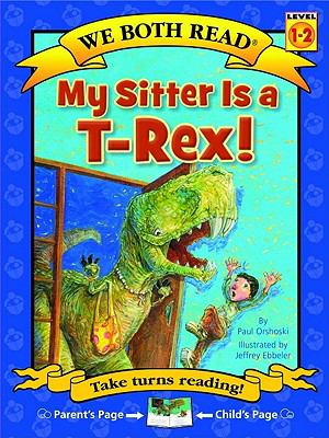 My sitter is a T-Rex!