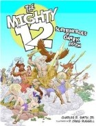 The mighty 12 :Superheroes of Greek Myth. : superheroes of Greek myth