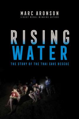 Rising Water : the story of the Thai cave rescue