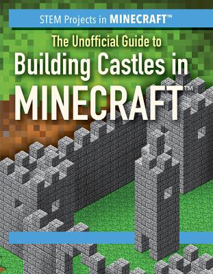 The unofficial guide to building castles in Minecraft