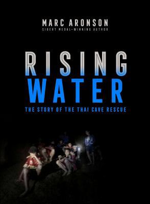 Rising water : the story of the Thai cave rescue