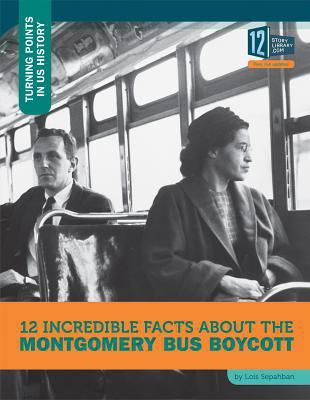 12 incredible facts about the Montgomery bus boycott