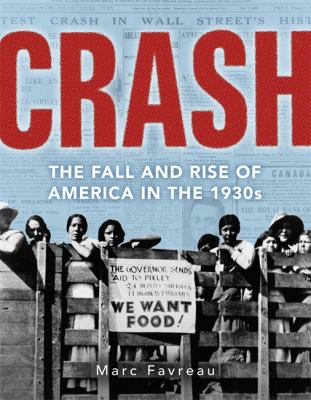 Crash : the Great Depression and the fall and rise of America