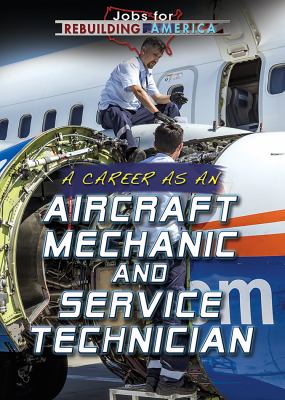 A career as an aircraft mechanic and service technician