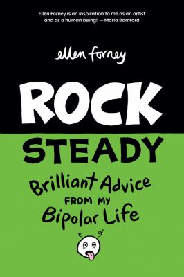 Rock steady : brilliant advice from my bipolar life