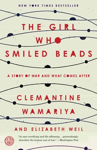 The girl who smiled beads : a story of war and what comes after