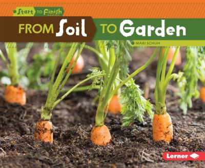 From soil to garden :