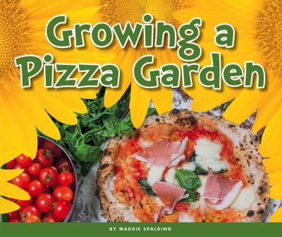 Growing a pizza garden :