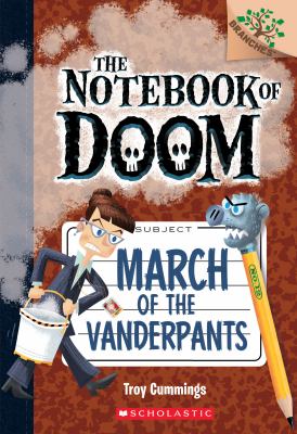The Notebook Of Doom #12 : March of the Vanderpants