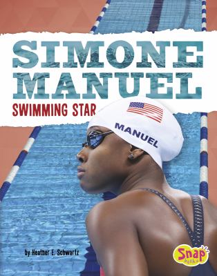 Simone Manuel : swimming star
