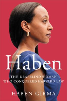 Haben : the deafblind woman who conquered Harvard Law