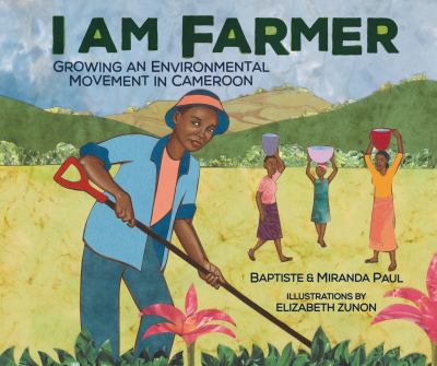 I am farmer : growing an environmental movement in Cameroon