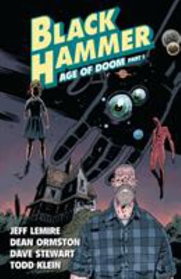 Black Hammer. Part 1 / Age of doom.
