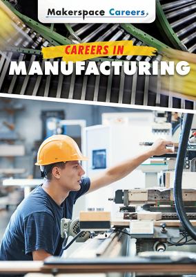 Careers in manufacturing