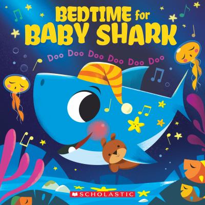 Bedtime for Baby Shark : doo doo doo doo doo doo /.