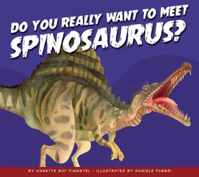 Do you really want to meet spinosaurus?