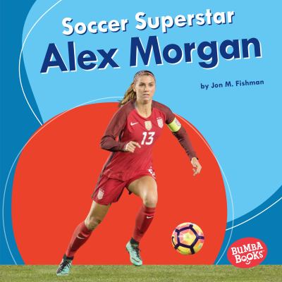 Soccer superstar Alex Morgan