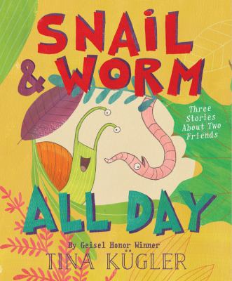 Snail & Worm all day