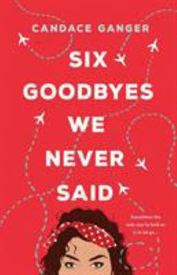 Six goodbyes we never said