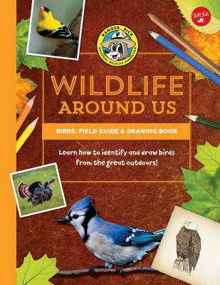 Birds : field guide & drawing book : learn how to identify and draw birds from the great outdoors!