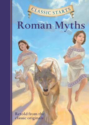 Roman myths : retold from the classic originals