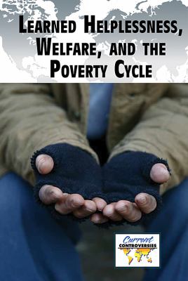 Learned helplessness, welfare, and the poverty cycle