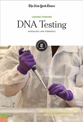 DNA testing : genealogy and forensics