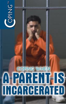 Coping when a parent is incarcerated