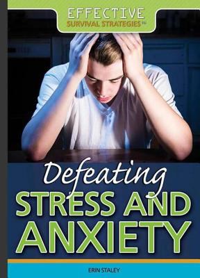 Defeating stress and anxiety