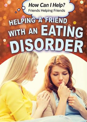 Helping a friend with an eating disorder