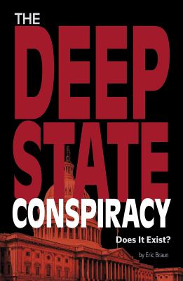 The deep state conspiracy : does it exist?