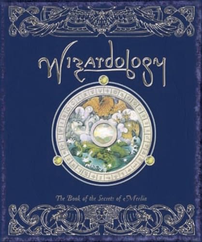 Wizardology : the book of the secrets of Merlin