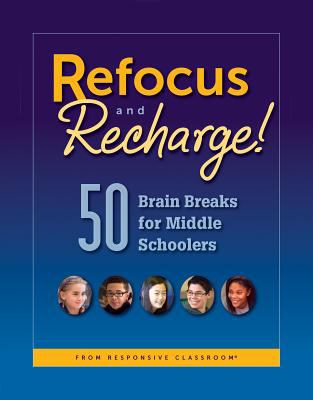 Refocus and recharge! : 50 brain breaks for middle schoolers