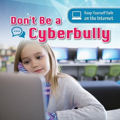 Don't be a cyberbully