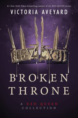 Broken throne : a Red Queen collection