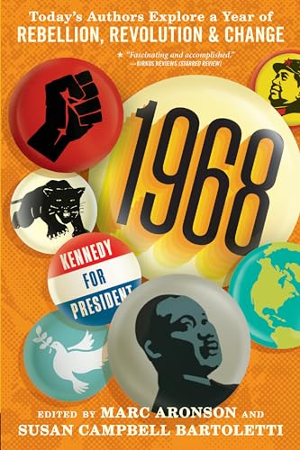 1968 : today's authors explore a year of rebellion, revolution, and change