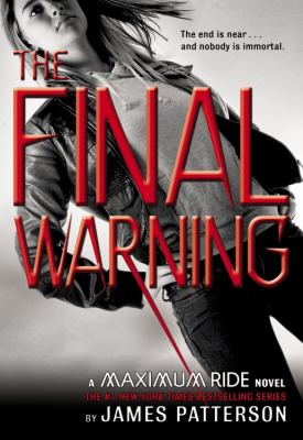 The Final Warning: Book 4 : Maximum Ride series