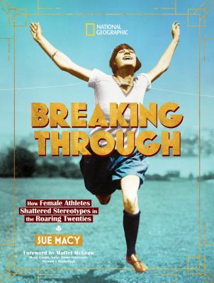 Breaking through : how female athletes shattered stereotypes in the roaring twenties
