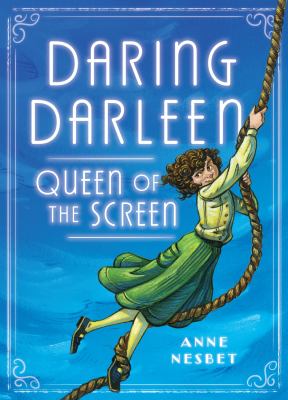 Daring Darleen, : queen of the screen