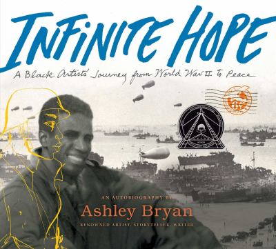 Infinite hope : a black artist's journey from World War II to peace
