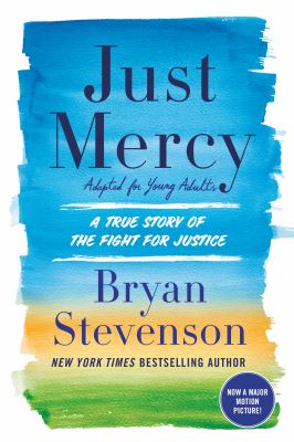 Just mercy : adapted for young adults : a true story of the fight for justice