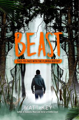 Beast : face-to-face with the Florida bigfoot