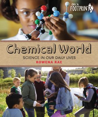 Chemical world : science in our daily lives